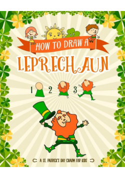 How to Draw A Leprechaun - A St. Patrick's Day Charm for Kids