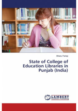 State of College of Education Libraries in Punjab (India)