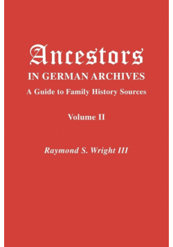 Ancestors in German Archives. Volume II