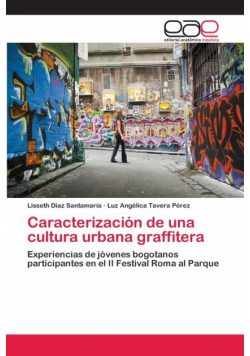 Caracterización de una cultura urbana graffitera