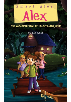Smart Alec Alex, The Vacation From...Hello-Operator, HELP!