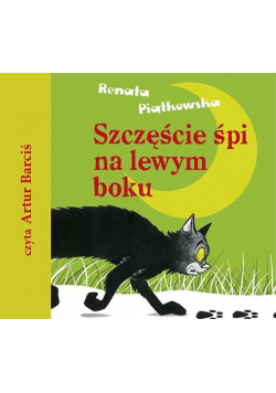 Szczęście śpi na lewym boku audiobook