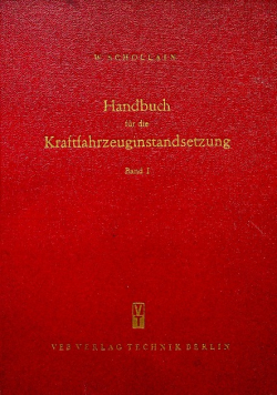 Handbuch fur die kraftfahrzeuginstandsetzung Band 1