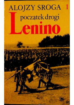 Początek drogi Lenino tom 1