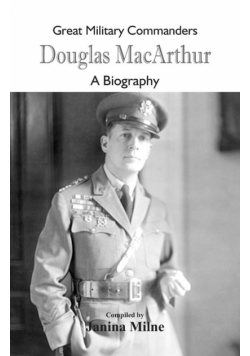 Great Military Commanders - Douglas MacArthur