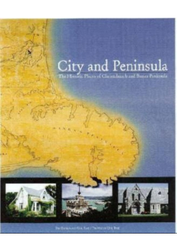 City and Peninsula The Historic Places of Christchurch and Banks Peninsula