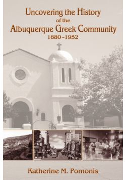 Uncovering the History of the Albuquerque Greek Community, 1880-1952