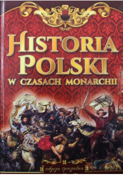 Historia Polski w czasach monarchii