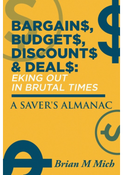 Bargains, Budgets, Discounts & Deals - Eking Out in Brutal Times