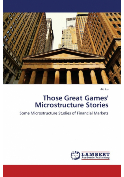 Those Great Games' Microstructure Stories