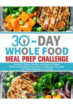30-Day Whole Foods Meal Prep Challenge