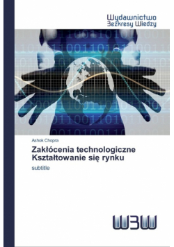 Zakłócenia technologiczne Kształtowanie się rynku