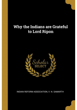 Why the Indians are Grateful to Lord Ripon