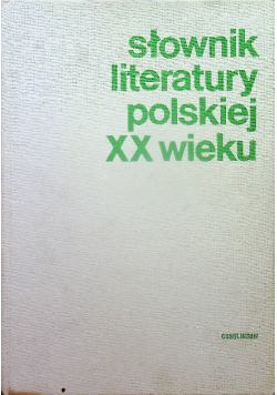 Słownik literatury polskiej XX wieku