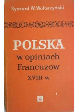 Polska w opiniach Francuzów XVIII w.