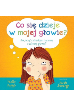 Co się dzieje w mojej głowie?