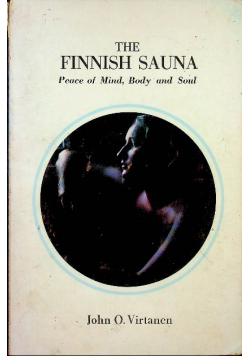 The Finnish sauna Peace of mind body and soul
