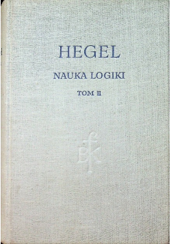 Hegel nauka logiki tom 2