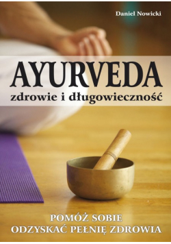 Ayurveda Zdrowie i długowieczność