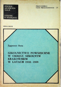 Szkolnictwo powszechne w okręgu szkolnym krakowskim w latach 1918 - 1939