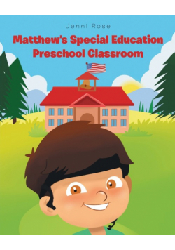 Matthew's Special Education Preschool Classroom