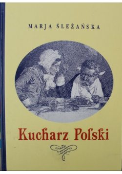 Kucharz polski reprint 1932 r