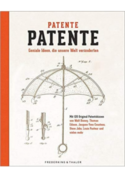Patente Patente Geniale Ideen die unsere Welt veranderten