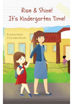 Rise and Shine! It's Kindergarten Time!