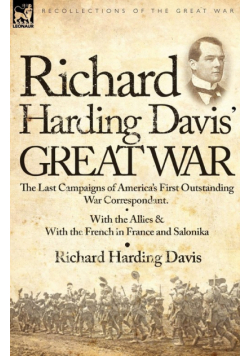 Richard Harding Davis' Great War
