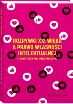 Rozrywki XXI w. a prawo własności intelektualnej