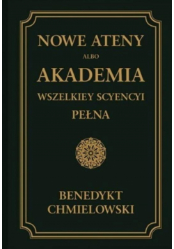 Nowe Ateny, albo Akademia wszelkiey scyencyi...T.2