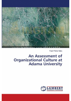 An Assessment of Organizational Culture at Adama University
