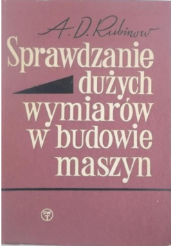 Sprawdzanie dużych wymiarów w budowie maszyn