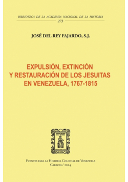 Expulsión, Extinción Y Restauración De Los Jesuitas En Venezuela, 1767-1815