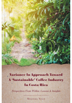 Variance in Approach Toward a 'Sustainable' Coffee Industry in Costa Rica