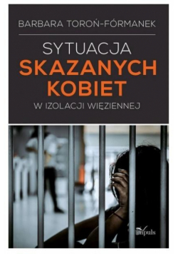 Sytuacja skazanych kobiet w izolacji więziennej