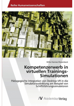 Kompetenzerwerb in virtuellen Trainings-Simulationen