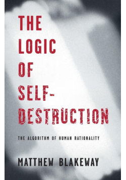 The Logic of Self-Destruction