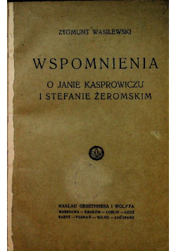 Wspomnienia o Janie Kasprowiczu i Stefanie Żeromskim 1927r