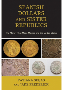 Spanish Dollars and Sister Republics