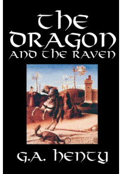 The Dragon and the Raven by G. A. Henty, Fiction, Historical