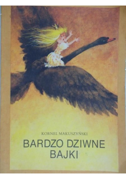 Bardzo dziwne bajki