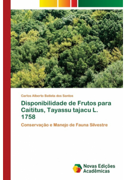 Disponibilidade de Frutos para Caititus, Tayassu tajacu L. 1758