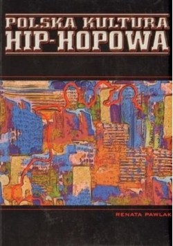 Polska kultura hip - hopowa
