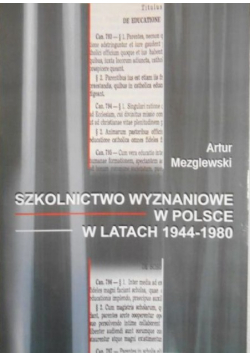 Szkolnictwo wyznaniowe w Polsce w latach 1944 - 1980