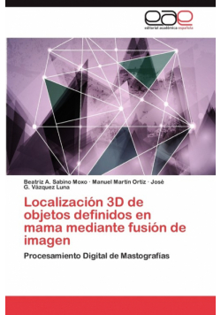 Localizacion 3D de Objetos Definidos En Mama Mediante Fusion de Imagen