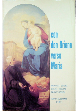 Con don Orione verso Maria
