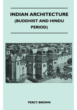 Indian Architecture (Buddhist and Hindu Period)