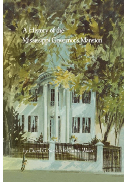 A History of the Mississippi Governor's Mansion
