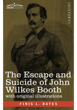 The Escape and Suicide of John Wilkes Booth